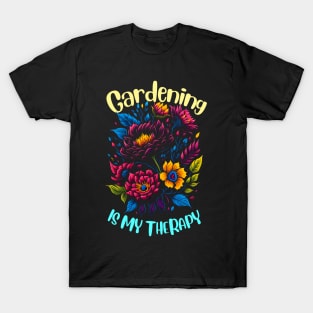 Gardening is my therapy T-Shirt